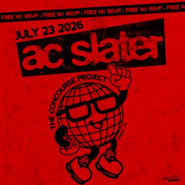 FREE with RSVP: AC Slater at The Concourse Project-img