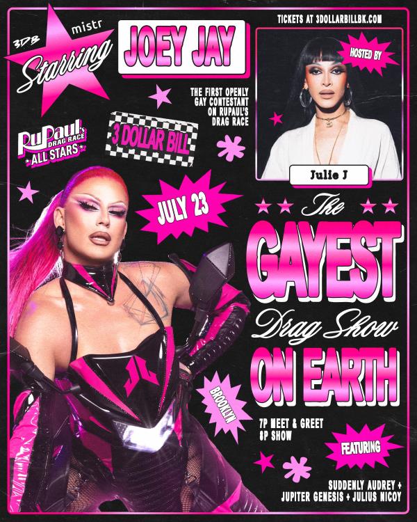THE GAYEST DRAG SHOW ON EARTH STARRING JOEY JAY