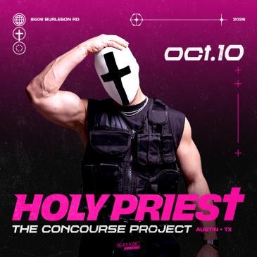 HOLY PRIEST (Night 1) at The Concourse Project
