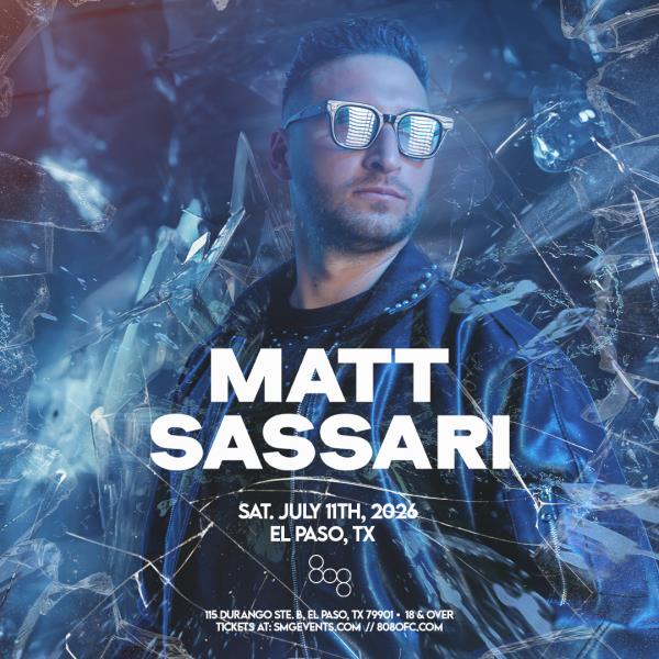 MATT SASSARI  7.11.26 at 808