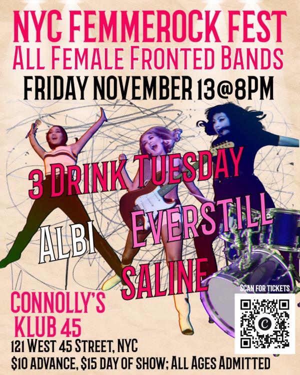 NYC FEMMEROCK FEST: 3 Drink Tuesday/albi/Everstill/SALINE: 