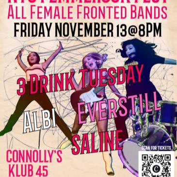 NYC FEMMEROCK FEST: 3 Drink Tuesday/albi/Everstill/SALINE