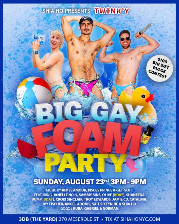 BIG GAY FOAM PARTY