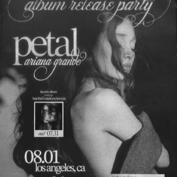 petal - ariana grande - album release party-img