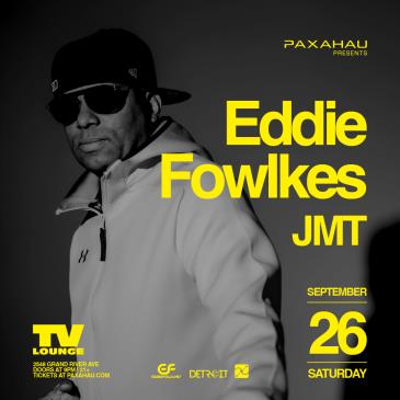 Paxahau Presents Eddie Fowlkes