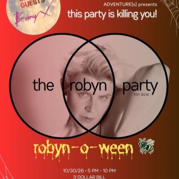 This Party Is Killing You!: The Robyn Party ROBYN-O-WEEN