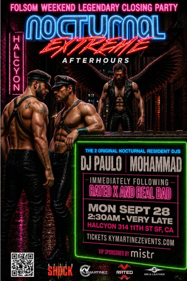 NOCTURNAL EXTREME Folsom legendary closing party
