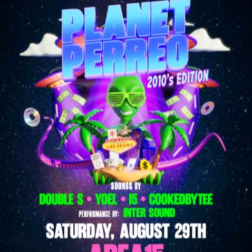 ALTURA Presents: PLANET PERREO 2010's EDITION (18+)