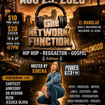 THE NETWORK FUNCTION Hosted by Ximena of Power 106