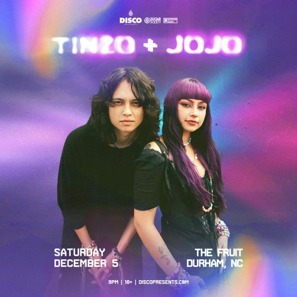 TINZO + JOJO - DURHAM