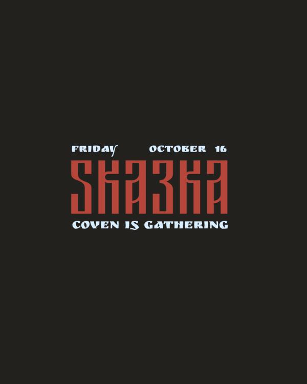 SKAЗKA CHAPTER III: COVEN IS GATHERING: 
