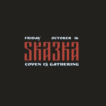 SKAЗKA CHAPTER III: COVEN IS GATHERING