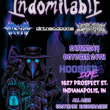Indomitable, Vorpal, Dirtnap Dogma, Butchered