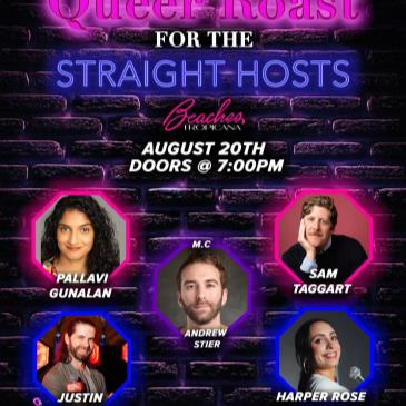 Queer Roast for the Straight Hosts