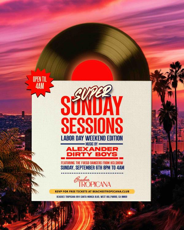 SUPER SUNDAY SESSIONS Labor Day Sunday!: 