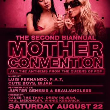 THE SECOND BIANNUAL MOTHER CONVENTION