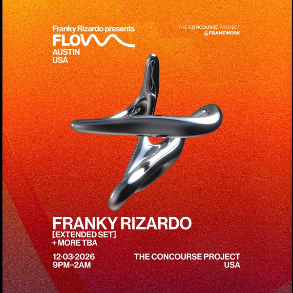 Franky Rizardo presents FLOW (Extended Set) | Austin: 