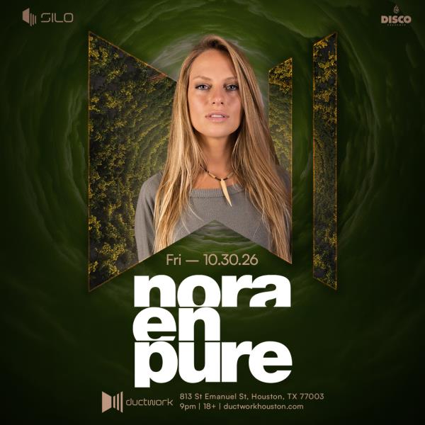 Nora En Pure - HOUSTON