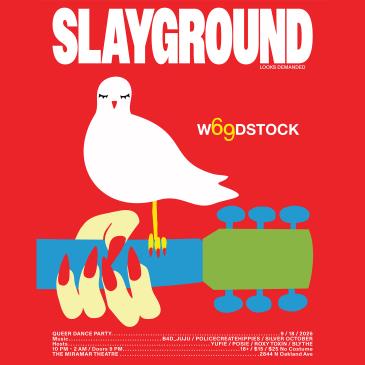 Slayground MKE Presents: W69DSTOCK