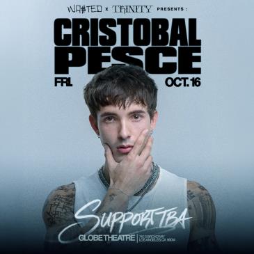 CRISTOBAL PESCE - Los Angeles, CA