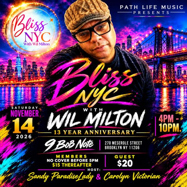 BLISS NYC with Wil Milton: 