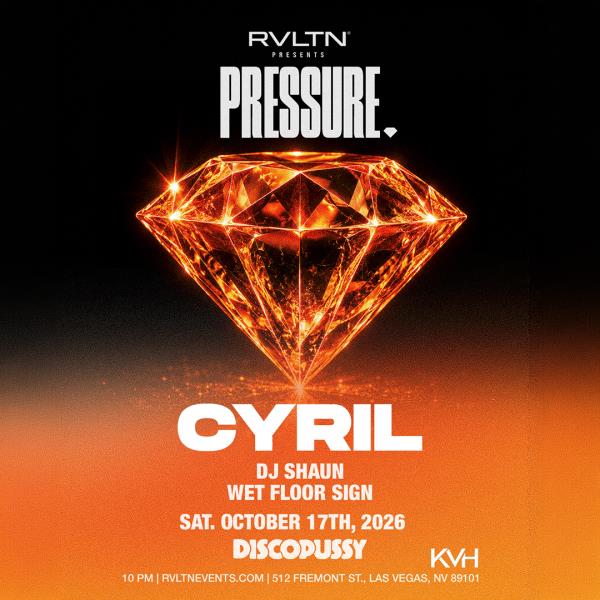 RVLTN Presents: PRESSURE w/ CYRIL + More! (21+): 