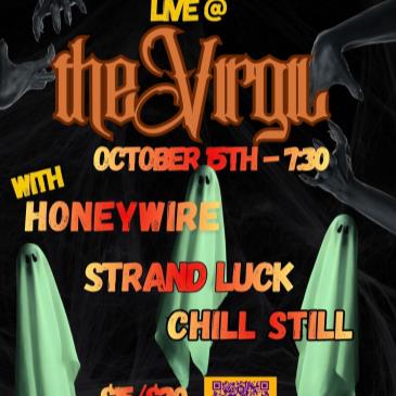 Honeywire, Strand Luck, Chill Still & more