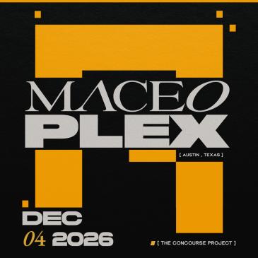Maceo Plex at The Concourse Project