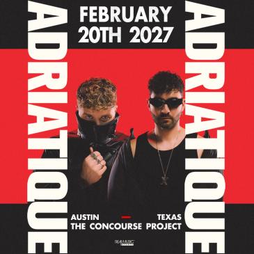 Adriatique at The Concourse Project