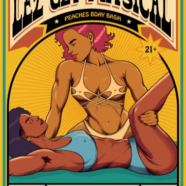LEZ GET PHYSICAL: PEACHES BIRTHDAY BASH