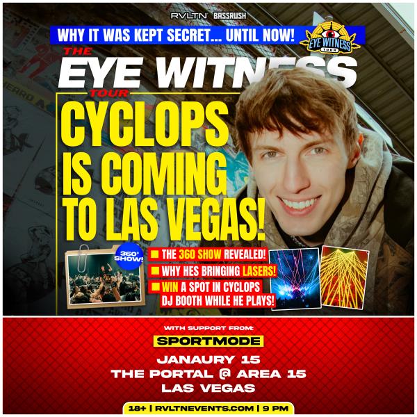 RVLTN & BASSRUSH Presents: CYCLOPS - The ‘EYE WITNESS’ Tour: 