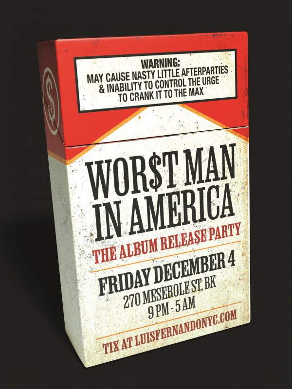 WOR$T MAN IN AMERICA - THE ALBUM RELEASE PARTY: 