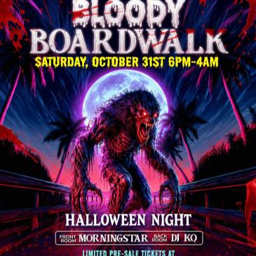 BLOODY BOARDWALK Halloween Night!