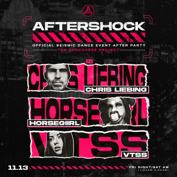 Aftershock Fri: Chris Liebing, horsegiirL + VTSS: 