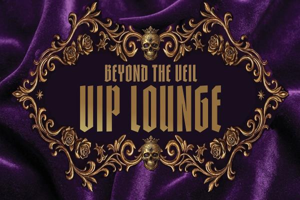 Beyond the Veil Halloween VIP Lounge: 
