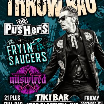 Throwrag with The Pushers,  The Fryin Saucers and Miswired